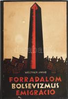 Weltner Jakab: Forradalom, bolsevizmus, emigráció. Bp., 1929, Szerzői, 317+3 p. Első kiadás. Átkötött egészvászon-kötés, az elülső illusztrált papírborítót az az elülső borítóra kasírozták.