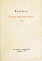 Ravasz István: Erdély mint hadszíntér 1944. Bp., 1997, Petit Real. megjelent 1000 példányban. Kiadói papírkötés, jó állapotban.