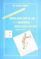 Dr. Ormay Gábor: Szolgáltat-e az I-gazság-szolgáltatás. DEDIKÁLT! Miskolc, 1999. Kiadói papírkötés, jó állapotban.