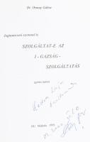 Dr. Ormay Gábor: Szolgáltat-e az I-gazság-szolgáltatás. DEDIKÁLT! Miskolc, 1999. Kiadói papírkötés, ...