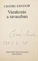 Csoóri Sándor: Várakozás a tavaszban. ALÁÍRT! Első kiadás. Bp., Magvető. Kiadói egészvászon kötés, s...