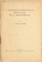 Révész Imre: A Debrecen-Egervölgyi Hitvallás és a Tridentinum. Bp., 1934., Magyar Protestáns Irodalmi Társaság, 45 p. Kiadói papírkötés, foltos.