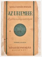 Szabó István Andor: Az uriember. A jó társaság szabályai. Bp., én., Légrády. Ötödik kiadás. Átkötött modern papírkötés, foltos címlappal.