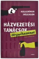 Hallgrímur Helgason: Házvezetési tanácsok bérgyilkosoknak. Bp., 2021. Scolar Kiadó. Kiadói papírkötés.