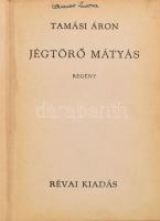 Tamási Áron: Jégtörő Mátyás. Bp., 1936. Révai. Kiadói festett, fatáblás-kötésben, enyhén laza kötéssel, a gerincen hiányzó &quot;szalagokkal&quot;.