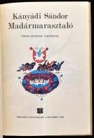 Kányádi Sándor: Madármarasztaló. Versek kicsiknek, nagyoknak. Bukarest, 1986, Kriterion. Első kiadás...