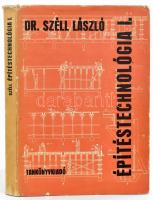 Dr. Széll László: Építéstechnológia I. Bp., 1981. Tankönyvkiadó. Kiadói egészvászon-kötés, sérült kiadói papír védőborítóban. 350p. Szemléltető ábrákkal gazdagon illusztrálva. Néhány oldalon ceruzával írt jegyzetekkel.