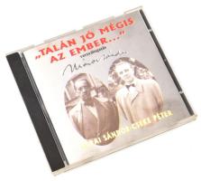 Mária Sándor - Cseke Péter - "Talán jó mégis az ember..." Versválogatás. CD. Balogh Sándor, Magyarország, 2000. VG+