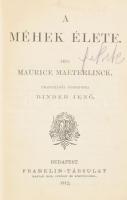 Maurice Maeterlinck 3 műve [Egybekötve]:   Maurice Maeterlinck: A méhek élete. Ford.: Binder Jenő. Bp., 1912, Franklin, 286+2 p.;   Monna Vanna. Dráma három felvonásban. Ford.: Ábrányi Emil. Bp.,1902, Lampel R. (Wodianer F. és Fiai), 80 p.;  A kék madár. Mesejáték öt felvonásban, tíz képben. Ford.: Benedek Marcell. Bp.,1902, Lampel R. (Wodianer F. és Fiai), 112 p.   Átkötött félvászon-kötés, kopott borítóval.