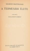 Maurice Maeterlinck: A termeszek élete. Ford.: Szolchányi Károly. Bp., én.,Dick Manó, 175+1 p. Átköt...