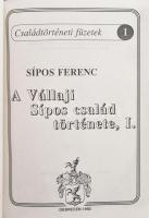 Sípos Ferenc: A Vállaji Sípos család története I-III. köt.; Hozzákötve: A Vállaji Sípos család egyéniségei I-II. Családtörténeti füzetek 1-5. Debrecen, 1992-1996, Szerzői,(Mozi-Print Kft), 174 p Egészvászon-kötés, a 130. oldalon autográf kiegészítéssel, jó állapotban. Megjelent 100 példányban.