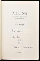 Nick Thorpe: A Duna. Utazás a Fekete-tengertől a Fekete-erdőig. DEDIKÁLT! Ford.: Gebula Judit. Bp., ...