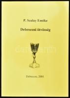 P. Szalay Emőke: Debreceni ötvösség. Debrecen, 2001, Ethnica. Kiadói papírkötés, jó állapotban. Kereskedelmi forgalomba nem került.