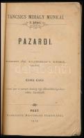 Táncsics Mihály: Táncsics Mihály munkái 2. kötet: 
Pazardi (2. kiadás.); Bogdán unokája Laura (2. k...