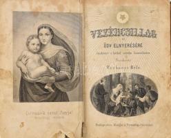 Vezércsillag. Imakönyv a katholikus nőnem használatára. Szerk.: Tárkányi Béla. cca 1880, sérülésekke...