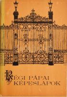 Régi pápai képeslapok. Pápa, 1971, Magyar Hirdető Pápai Kirendeltsége. Kiadói papírkötés.