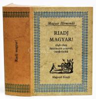 Riadj magyar! 1848-1849 fametszetes ponyvái, csatakrónikái. Szerk., gondozta, az utószót és a jegyzeteket írta: Pogány Péter. Magyar Hírmondó. Bp.,1983, Magvető. Kiadói kartonált papírkötés.