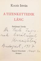 Kocsis István: A tizenkettedik lánc. Széchenyi István. DEDIKÁLT! Bp.,1986, Magvető. Kiadói egészvászon-kötés, kiadói papír védőborítóban.