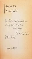 Bodor Pál: Svájci villa. DEDIKÁLT! Bp.,1986, Magvető. Kiadói egészvászon-kötés, kiadói papír védőborítóban.