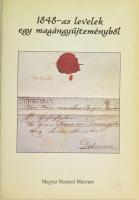 Hermann Róbert: 1848-as levelek egy magángyűjteményből. DEDIKÁLT! Kiállítási katalógus. Bp., 1997, Magyar Nemzeti Múzeum. Kiadói papírkötés. Megjelent 500 példányban.