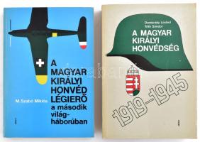 M. Szabó Miklós: A Magyar Királyi Honvéd Légierő a második világháborúban. Bp., 1987, Zrínyi. Kiadói papírkötésben. + Dombrády Lóránd-Tóth Sándor: A Magyar Királyi Honvédség 1919-1945. Bp., 1987,Zrínyi. Kiadói papírkötésben.