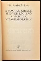M. Szabó Miklós: A Magyar Királyi Honvéd Légierő a második világháborúban. Bp., 1987, Zrínyi. Kiadói...