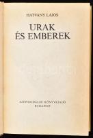 Hatvany Lajos: Urak és emberek. Bp.,1980,Szépirodalmi. Kiadói egészvászon-kötés, kiadói papír védőbo...