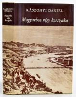 Kászonyi Dániel: Magyarhon négy korszaka. Ford.: Kosáry Domokos. A bevezető tanulmányt és a jegyzeteket írta: Márkus László. Magyar Századok. Bp., 1977, Szépirodalmi. Kiadói egészvászon-kötés, kiadói papír védőborítóban.