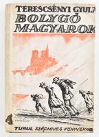 Terescsényi Gyula: Bolygó magyarok. Turul Szépmives könyvkiadó, Bp., kiadói félvászon kötés, sérült kiadói papírborítóval.