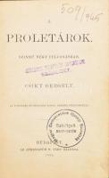 Csiky Gergely: A proletárok. Csiky Gergely Színművei II. köt. Bp., 1882., Athenaeum. Átkötött egészvászon-kötés, régi intézményi bélyegzéssel.