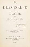 De Kock, Ch. Paul: La Demoiselle Du Cinquieme. 1.-3. kötet. Brüsszel és Lipcse, 1856, Aug. Schée et Comp. Francia nyelven. Aranyozott gerincű egészvászon kötésben, márványozott lapélekkel, kissé kopott borítóval, kissé sérült gerinccel, 1. kötet néhány kevésalapja széle foltos.