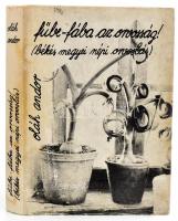 Oláh Andor: "Fűbe-fába az orvosság!" (Békés megyei népi orvoslás.) I. köt. Békéscsaba, 1983, Békés megyei Tanács VB. Kiadói kartonált papírkötés, kiadói papír védőborítóban, foltos borítóval. Megjelent 2000 példányban.