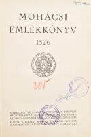 Mohácsi emlékkönyv 1526. Szerk.: Lukinich Imre. Bp., [1926], Kir. M. Egyetemi Nyomda, 367+(1) p. + 3 t. Gazdag szövegközi és egészoldalas képanyaggal illusztrálva. Kiadói aranyozott félbőr-kötés, kopott borítóval, sérült gerinccel.