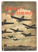 Heinz Orlovius: Schwert am Himmel. 1940, Berlin, Verlag Scherl, sérült kiadói papírkötés, német nyelven.