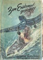 Hans Georg Schulze: Zum Endkampf gestellt! Luftmacht Deutschland gegen seemacht England. Sérült kiadói papírkötés, gazdag képanyaggal illusztrált.