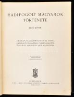 Hadifogoly magyarok története. 1. köt. Szerk.: Baja Benedek - Pilch Jenő - Lukinich Imre - Zilahy La...
