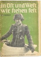 Kunowski, Johannes von: :In Ost und West - wir stehen fest. Bd. 3.  Stuttgart, 1943, Thienemanns Verlag, Kiadói, kissé kopott félvászon kötésben