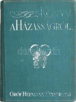 Hermann Keyserling gróf: Könyv a házasságról. Bp., é.n. Nova. Kiadói vászonikötésben kis kopással