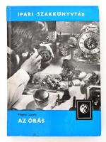 Magyar László: Az órás. Ipari szakkönyvtár. Bp.,1976, Műszaki. Kiadói kartonált papírkötés.