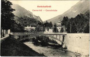Herkulesfürdő, Baile Herculane; Cserna híd / Csernabrücke / bridge