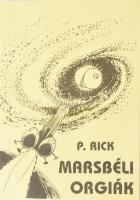 P. Rick: Lukodalmash / Marsbéli orgiák (pajzán könyv). Kiadói papírkötés, illusztrált, jó állapotban.