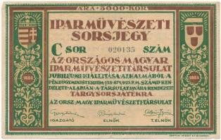 Budapest 1925. &quot;Iparművészeti Sorsjegy az Országos Magyar Iparművészeti Társulat Jubileumi Kiállítása alkalmából&quot; 5000K értékben, &quot;C 020135&quot; sorszámmal T:F kis szakadások amik meg lettek ragasztva