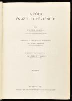 Walther Johannes: A föld és az élet története. Ford. és újabb képekkel kiegészítette: Dr. Gorka Sánd...