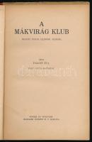 Pálosy Éva: A mákvirág klub. Regény fiatal leányok számára. Fejes Gyula rajzaival. Bp.,én,Singer és ...