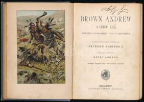 [Pajeken, Friedrich Joachim (1855-1920)] Pajeken J. Frigyes: Brown Andrew, a vörös kém. Elbeszélés É...