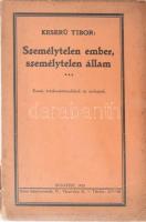 Keserű Tibor: Személytelen ember, személytelen állam. Esszé, értekezéstöredékek és arcképek. Bp., 1932, Budai könyvnyomda, 98 p. Kiadói papírkötés, sérült, kissé foltos borítóval.