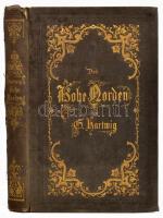 Hartwig, Georg: Der hohe Norden im Natur- und Menschenleben. Wiesbaden, 1867, C. W. Creidel, IX+(1)+419+(3) p.+ 8 t. Német nyelven. Korabeli aranyozott, dombornyomott egészvászon-kötésben, sérült gerinccel, helyenként kissé foltos lapokkal, ex libris-szel, a belső kötéstáblák és a szennylapok koszosak.