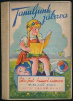 Jávori Piri: Tanuljunk játszva. Okos fiuk-leányok számára 10-16 éves korig. Nagyvárad, 1943, Dr. Adonyi Béla-ny., 79 p. Kiadói illusztrált félvászon-kötés.