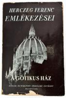 Herczeg Ferenc: A gótikus ház. - - emlékezései II. köt. Bp., 1939, Singer és Wolfner, 341+(3) p. Első kiadás. Kiadói papírkötés, sérült borítóval, kissé sérült lapszélekkel.