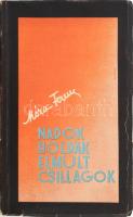 Móra Ferenc: Napok, holdak, elmult csillagok. Bp., 1936, Révai, 317+(3) p. Kiadói papírkötés, a borítón kis sérülésekkel, belül jó állapotban.